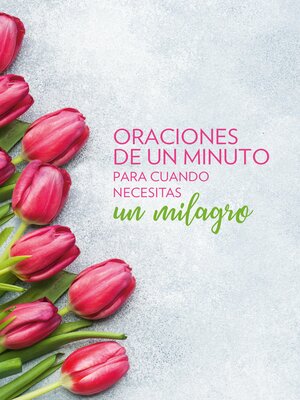 cover image of Oraciones de un minuto para cuando necesitas un milagro